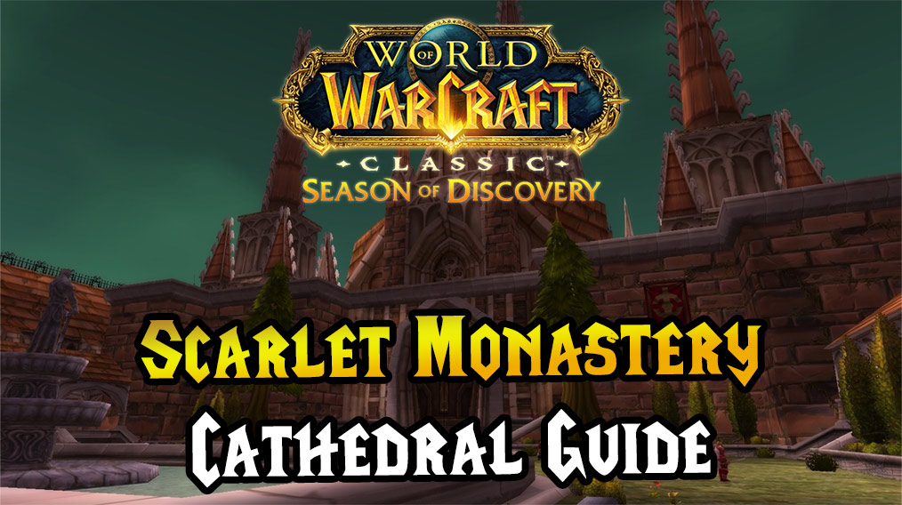 WOW Classic SOD Scarlet Monastery: Cathedral Guide